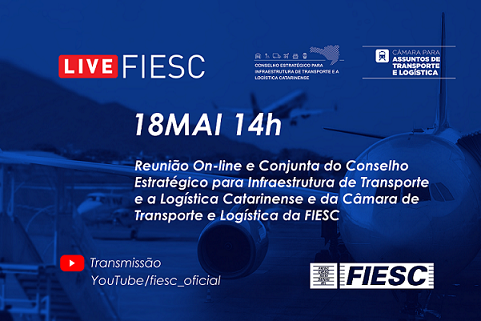 Reunião on-line e conjunta do Conselho Estratégico para Infraestrutura de Transporte e a Logística Catarinense e da Câmara de Transporte e Logística da FIESC