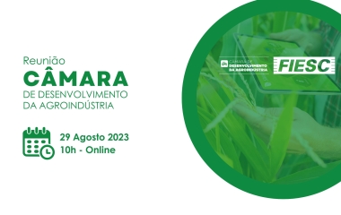 Reunião da Câmara de Desenvolvimento da Agroindústria 